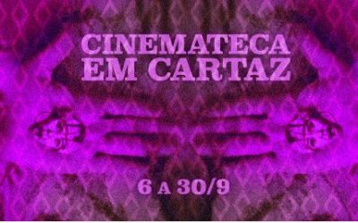 Cinemateca em cartaz