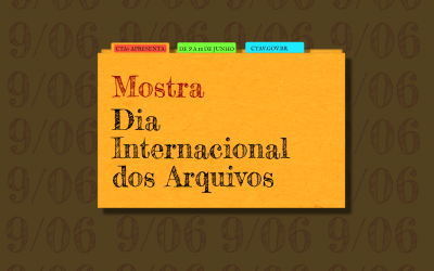 Mostra Dia Internacional dos Arquivos